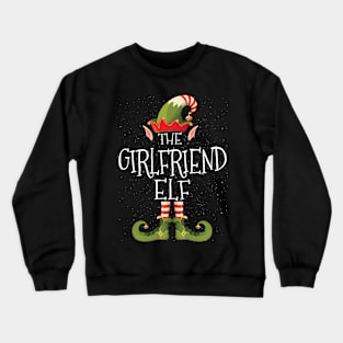 GIRLFRIEND Elf Family Matching Christmas Group Funny Gift Crewneck Sweatshirt